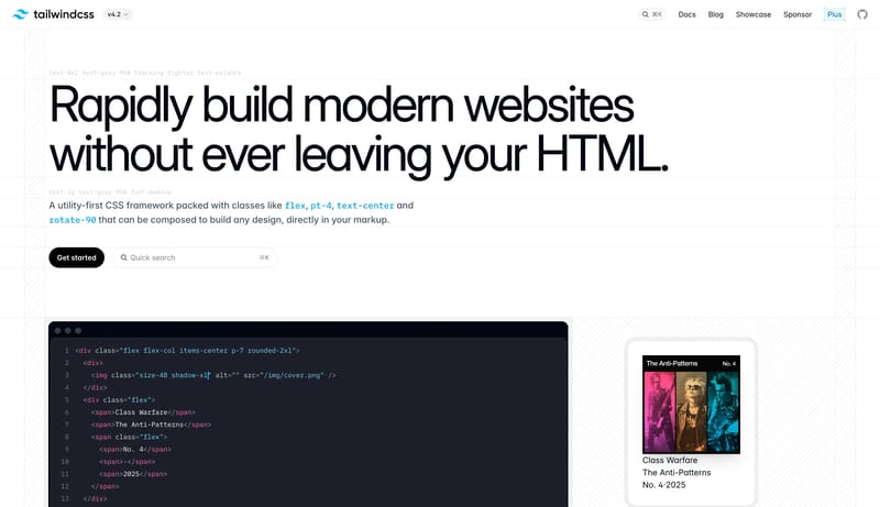 Tailwind CSS - Rapidly build modern websites without ever leaving your HTML.